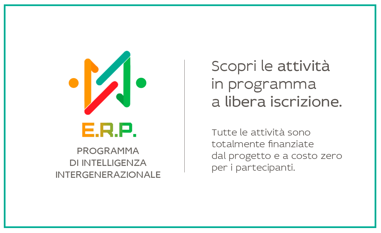 SCOPRI <BR>TUTTE LE ATTIVIT  <BR>DEL PROGETTO E.R.P.